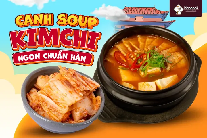 Cách Nấu Súp Kim Chi: Công Thức Chuẩn Vị Hàn Quốc Cho Bữa Ăn Ấm Lòng
