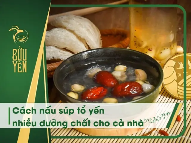 Cách Nấu Súp Tổ Yến Cho Bé: Hướng Dẫn Chi Tiết Và Dinh Dưỡng Chuẩn Nhất