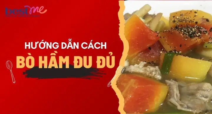 Cách Nấu Thịt Bò Hầm Đu Đủ Thơm Ngon, Bổ Dưỡng Cho Bữa Cơm Gia Đình Cách Nấu Thịt Bò Hầm Đu Đủ Thơm Ngon, Bổ Dưỡng Cho Bữa Cơm Gia Đình