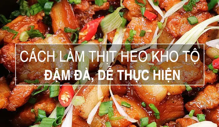 Cách Nấu Thịt Kho Tộ Ngon Chuẩn Vị, Mềm Thịt, Không Bị Khô