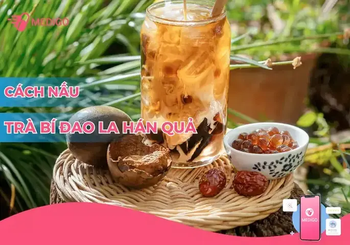 Cách Nấu Trà Bí Đao Với La Hán Quả Chuẩn Vị, Tốt Cho Sức Khỏe