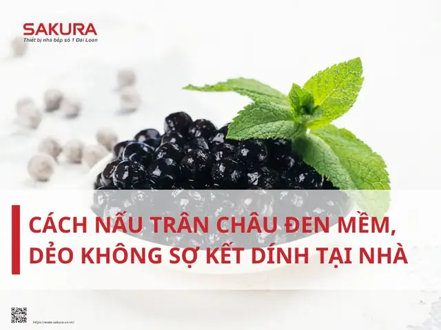 Cách Nấu Trân Châu Mềm Thơm Ngon Chuẩn Vị Tại Nhà