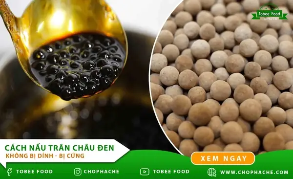 Cách Nấu Trân Châu Thái Lan Chuẩn Vị, Mềm Dẻo Không Bị Cứng