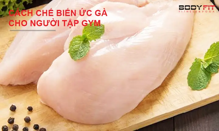 Cách Nấu Ức Gà Cho Người Tập Gym: Hướng Dẫn Chi Tiết Và Bổ Dưỡng