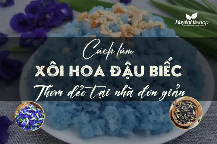 Cách Nấu Xôi Hoa Đậu Biếc Hạt Sen Chuẩn Vị Thơm Ngon, Đẹp Mắt