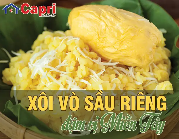 Cách Nấu Xôi Vò Sầu Riêng Chuẩn Vị Thơm Ngon Tại Nhà