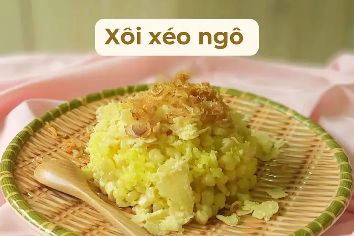 Cách Nấu Xôi Xéo Ngô Chuẩn Vị Bắc, Dẻo Thơm Nức Mũi