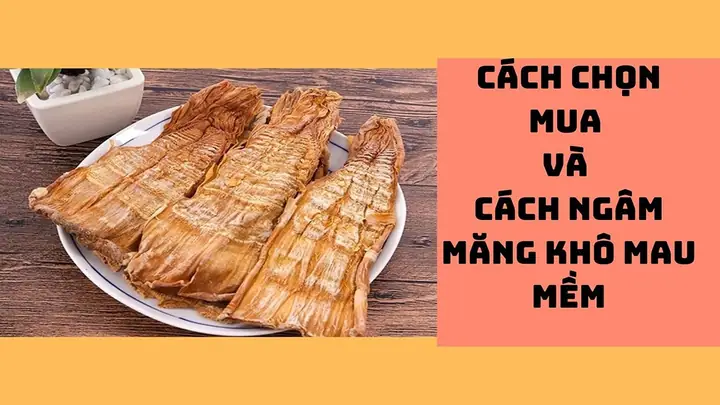 Cách Ngâm Măng Khô Ngày Tết: Bí Quyết Để Có Món Ăn Chuẩn Vị, Giòn Ngon