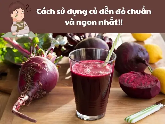 Cách Sử Dụng Củ Dền Đỏ Cách Sử Dụng Củ Dền Đỏ