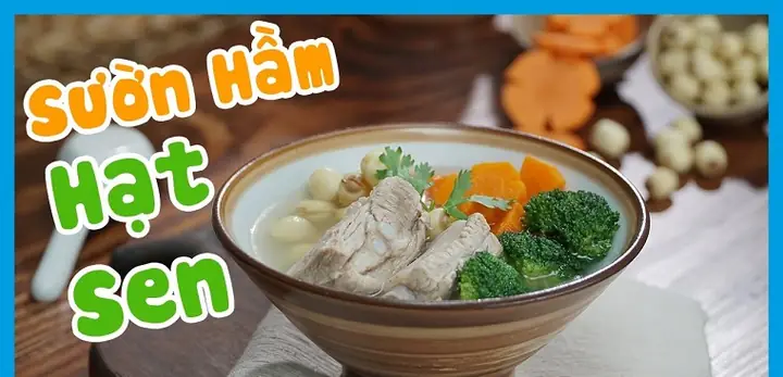 Cách Nấu Canh Sườn Hầm Hạt Sen Ngon Đậm Đà, Bổ Dưỡng Cho Ngày Se Lạnh