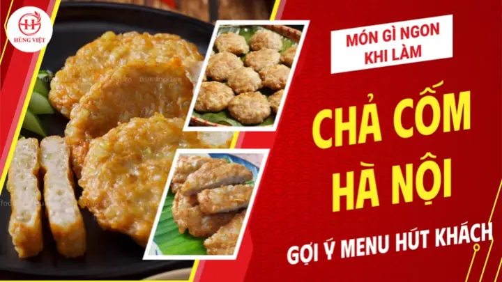 Chả Cốm Chấm Với Gì Ngon Nhất? 10+ Món Chấm Truyền Thống Và Hiện Đại