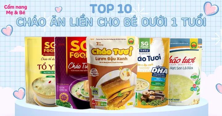 Đánh Giá Chi Tiết Cháo Ăn Liền Cho Bé: Top 5 Thương Hiệu An Toàn Và Bổ Dưỡng Nhất Hiện Nay