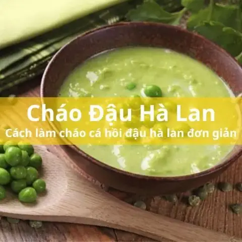 Cháo Cá Hồi Đậu Hà Lan: Công Thức Dinh Dưỡng Chuẩn Cho Bé Và Người Lớn