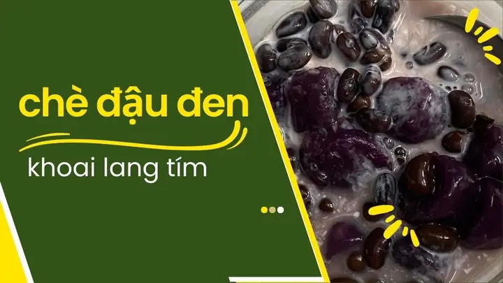 Chè Đậu Đen Khoai Lang: Công Thức Nấu Chi Tiết Và Lợi Ích Bất Ngờ Cho Sức Khỏe