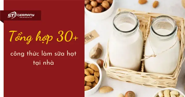 Công Thức Làm Sữa Hạt Bằng Máy: Hướng Dẫn Chi Tiết Từ A-z Cho Người Mới Bắt Đầu