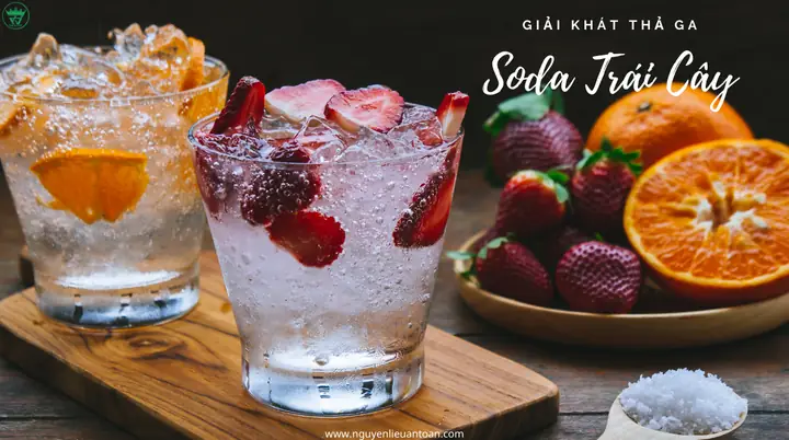 10+ Công Thức Soda Trái Cây Thơm Ngon, Giải Nhiệt Tốt Nhất Cho Mùa Hè