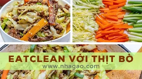 Eat Clean Với Thịt Bò: Hướng Dẫn Chi Tiết Từ A-z Cho Người Mới Bắt Đầu Eat Clean Với Thịt Bò: Hướng Dẫn Chi Tiết Từ A-z Cho Người Mới Bắt Đầu