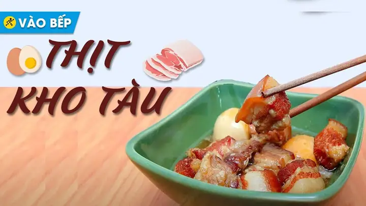 Học Cách Nấu Thịt Kho Tàu Ngon Chuẩn Vị Như Nhà Hàng