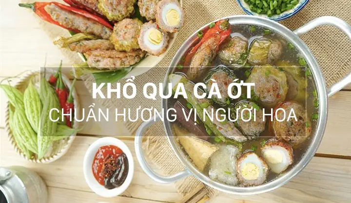 Review Khổ Qua Cà Ớt Người Hoa: Top 3 Món Ăn Chân Ái Cho Mùa Hè Này
