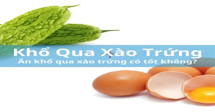 Khổ Qua Xào Trứng Có Độc Không?