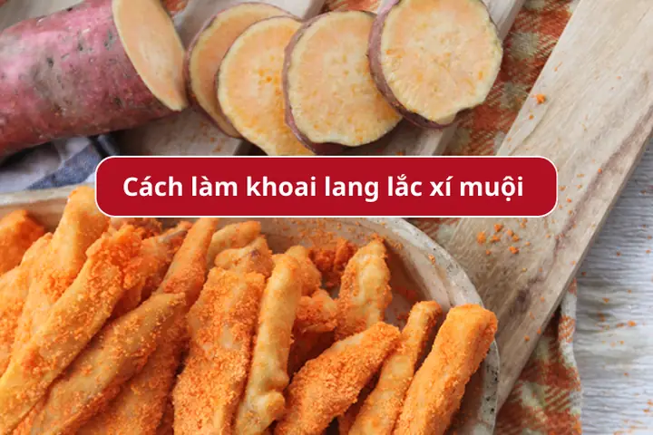 Khoai Lang Lắc Xí Muội: Công Thức Biến Củ Khoai Quen Thuộc Thành Món Ăn Vặt "gây Nghiện"