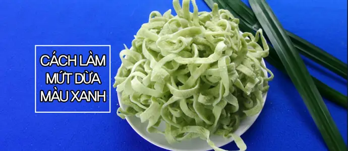 Cách Làm Mứt Dừa Màu Xanh Dương Đẹp Mắt, An Toàn Tại Nhà
