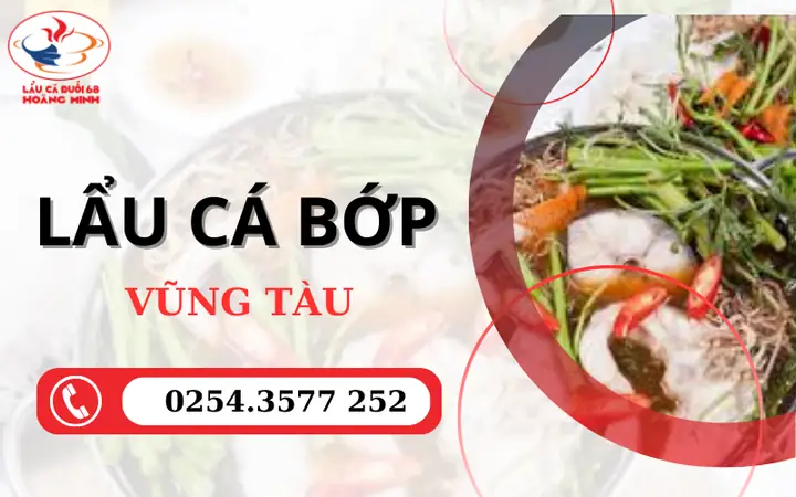 Top 5 Quán Lẩu Cá Bóp Ngon, Giá Rẻ Được Yêu Thích Nhất Vũng Tàu