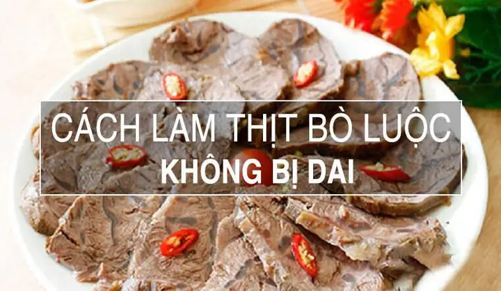 Luộc Thịt Bò Bao Lâu Là Vừa Chín Tới Và Mềm Ngon?