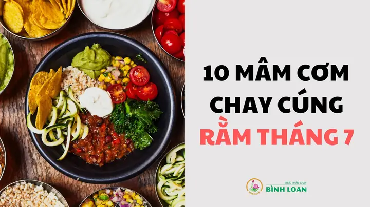 Mâm Cúng Chay Rằm Tháng 7: Ý Nghĩa, Các Bước Chuẩn Bị Và Bài Văn Khấn Chuẩn
