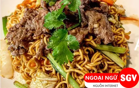 Mì Xào Bò Tiếng Anh Là Gì? Ý Nghĩa, Cách Dùng Trong Ẩm Thực & Văn Hoá