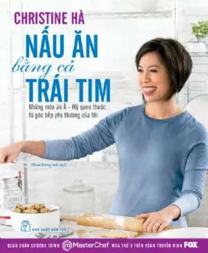 Nấu Ăn Bằng Cả Trái Tim: Nghệ Thuật Biến Bữa Cơm Gia Đình Thành Ký Ức Nấu Ăn Bằng Cả Trái Tim: Nghệ Thuật Biến Bữa Cơm Gia Đình Thành Ký Ức