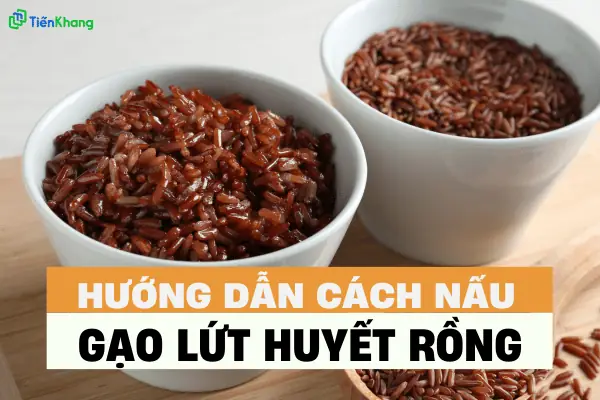 Hướng Dẫn Chi Tiết Cách Nấu Gạo Lứt Huyết Rồng Chuẩn Vị, Bổ Dưỡng Cho Gia Đình