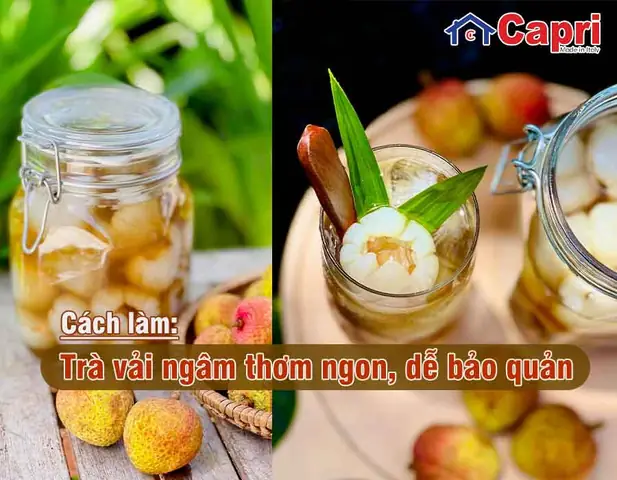Cách Ngâm Vải Làm Trà Vải Chuẩn Vị Tại Nhà Cách Ngâm Vải Làm Trà Vải Chuẩn Vị Tại Nhà