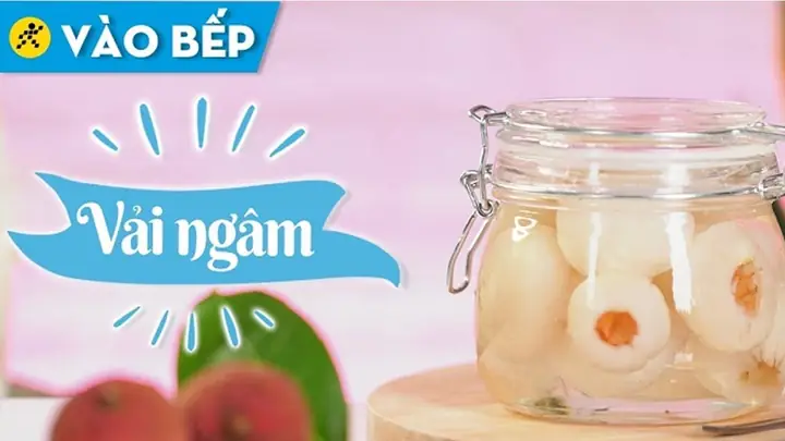 Cách Ngâm Vải Làm Trà Vải Chuẩn Vị Tại Nhà Cách Ngâm Vải Làm Trà Vải Chuẩn Vị Tại Nhà