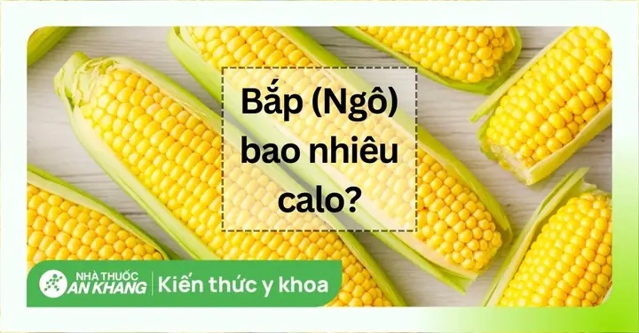 Ngô Chiên Bao Nhiêu Calo?