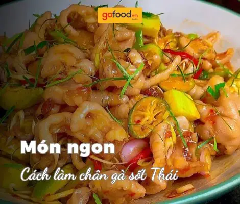 Nguyên Liệu Làm Chân Gà Sốt Thái Chuẩn Vị, Dễ Tìm Tại Nhà Nguyên Liệu Làm Chân Gà Sốt Thái Chuẩn Vị, Dễ Tìm Tại Nhà