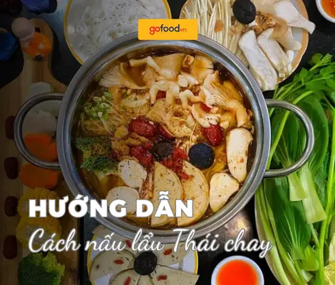 Các Nguyên Liệu Nấu Lẩu Thái Chay Cần Chuẩn Bị Cho Nồi Lẩu Chua Cay Chuẩn Vị