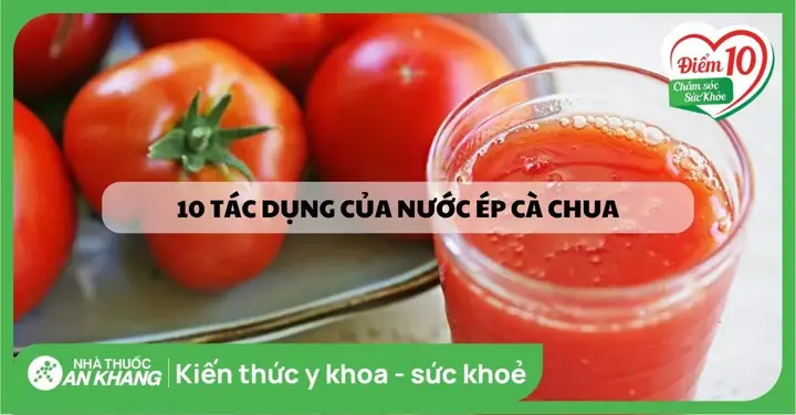 Nước Ép Cà Chua Và Dứa Có Tác Dụng Gì? Nước Ép Cà Chua Và Dứa Có Tác Dụng Gì?