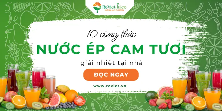 15+ Cách Mix Nước Ép Cam Ngon, Bổ Dưỡng, Dễ Làm Tại Nhà