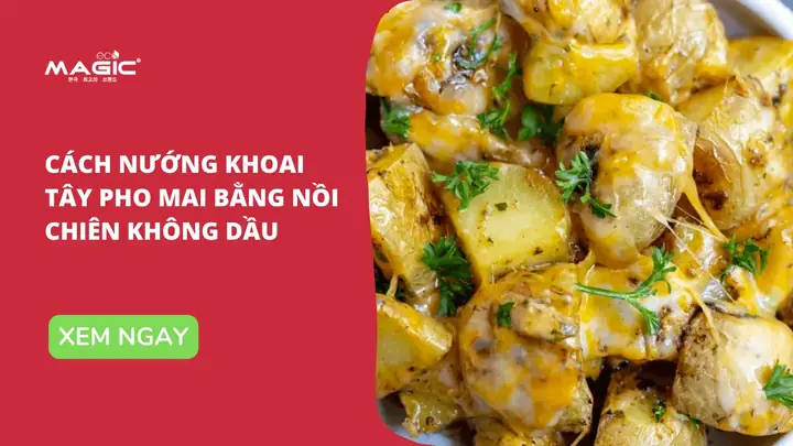Cách Nướng Khoai Tây Bằng Nồi Chiên Không Dầu Ngon Như Ngoài Tiệm
