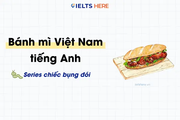 Ổ Bánh Mì Tiếng Anh Là Gì? Các Loại Bánh Mì Phổ Biến Và Tên Gọi Chi Tiết