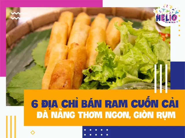 Đánh Giá Ram Cuốn Cải Đà Nẵng: Top 5 Món Ngon "gây Nghiện" Không Thể Bỏ Qua