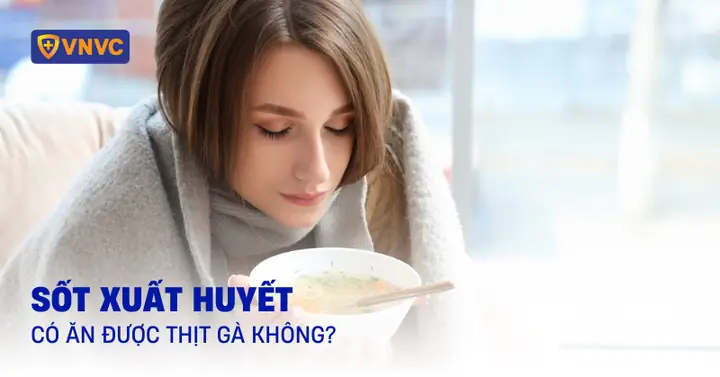 Sốt Có Ăn Được Thịt Gà Không? Giải Đáp Chi Tiết Và Những Điều Cần Lưu Ý