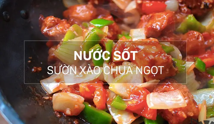 Công Thức Sốt Sườn Xào Chua Ngọt Chuẩn Vị, Thịt Mềm Ngon Không Bị Khô Công Thức Sốt Sườn Xào Chua Ngọt Chuẩn Vị, Thịt Mềm Ngon Không Bị Khô