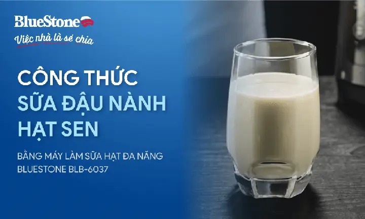 Sữa Đậu Nành Sen Dừa: Lợi Ích, Công Thức Và Cách Làm Tại Nhà Chuẩn Vị