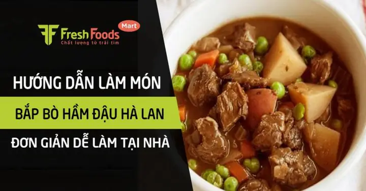 Thịt Bò Nấu Đậu Hà Lan: Công Thức Hoàn Hảo Cho Bữa Cơm Gia Đình