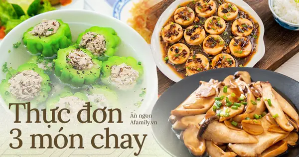 Các Thực Đơn Chay 3 Món Ngon, Dễ Làm Cho Bữa Cơm Gia Đình Thêm Phong Phú