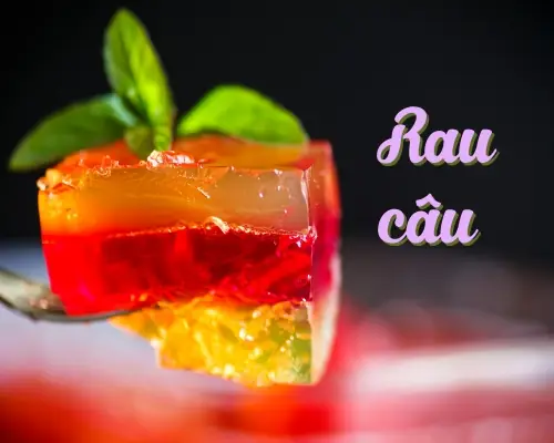 Thuyết Trình Về Món Rau Câu: Hướng Dẫn Chi Tiết Và Kiến Thức Tổng Hợp