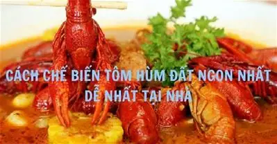 Review Tôm Hùm Đất Sốt Cajun: Nên Mua Loại Nào, Ở Đâu?