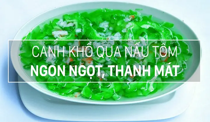 Tôm Nấu Canh Khổ Qua Được Không? Giải Đáp Thắc Mắc Và Hướng Dẫn Cách Nấu Chuẩn Vị